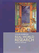 Real World Research: A Resource for Social Scientists and Practitioners