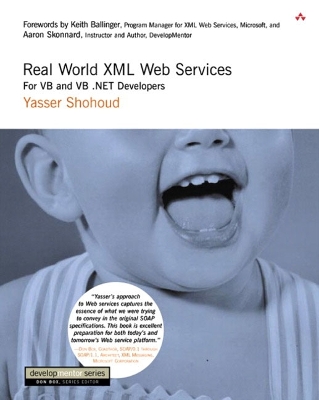 Real World XML Web Services: For VB and VB .Net Developers - Shohoud, Yasser