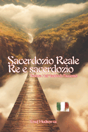 Reale Sacerdozio, Re E Sacerdozio: Yeshua HaMashiach l'accesso