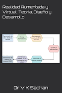 Realidad Aumentada y Virtual: Teoria, Diseno y Desarrollo