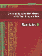 Realidades Communication Workbook with Test Preparation a