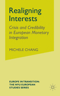 Realigning Interests: Crisis and Credibility in European Monetary Integration