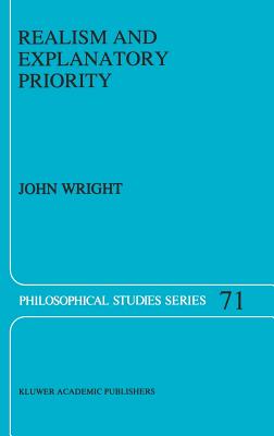 Realism and Explanatory Priority - Wright, J