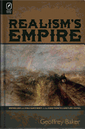 Realism's Empire: Empiricism and Enchantment in the Nineteenth-Century Novel