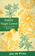 Realistic Weight Control: The Healthy Guide to Weight Loss