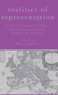 Realities of Representation: State Building in Early Modern Europe and European America