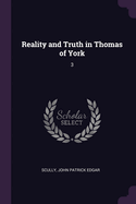 Reality and Truth in Thomas of York: 3