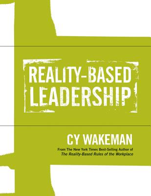 Reality-Based Leadership Self Assessment - Wakeman, Cy