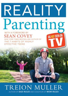 Reality Parenting: As Not Seen on TV - Muller, Treion