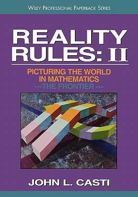 Reality Rules, the Frontier - Casti, John