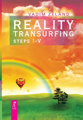 Reality transurfing. Steps I-V - Dobson, Joanna (Translated by), and Zeland, Vadim