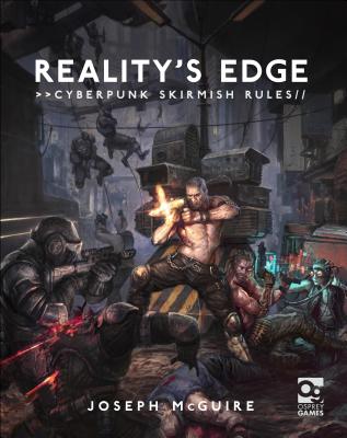 Reality's Edge: Cyberpunk Skirmish Rules - McGuire, Joseph