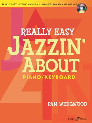 Really Easy Jazzin' about for Piano / Keyboard: Book & CD - Wedgwood, Pam (Composer)