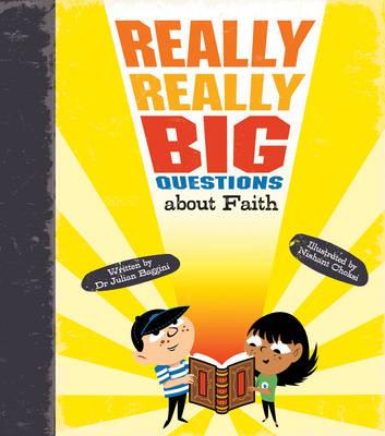 Really Really Big Questions About Faith - Baggini, Julian