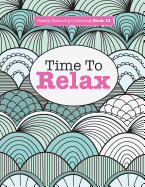 Really Relaxing Colouring Book 13: Time to Relax