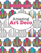 Really Relaxing Colouring Book 8: Amazing Art Deco