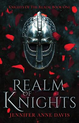 Realm of Knights: Knights of the Realm, Book 1 - Davis, Jennifer Anne