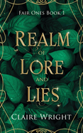 Realm of Lore and Lies: Fair Ones Book 1
