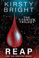 Reap: The Titanium Trilogy: Book 3
