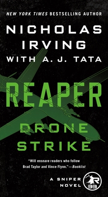 Reaper: Drone Strike: A Sniper Novel - Irving, Nicholas, and Tata, A J