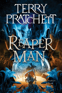 Reaper Man: A Discworld Novel