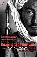Reaping the Whirlwind: Afghanistan, Al-Qa'ida and the Holy War - Griffin, Michael