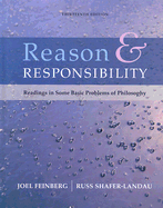 Reason and Responsibility: Readings in Some Basic Problems of Philosophy - Feinberg, Joel, and Shafer-Landau, Russ