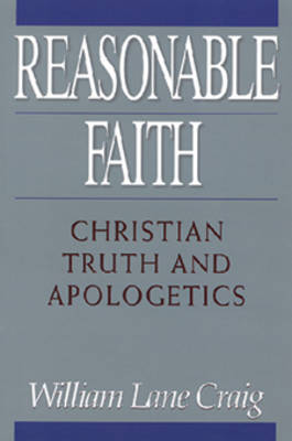 Reasonable Faith - Craig, William Lane