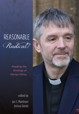 Reasonable Radical? - Markham, Ian S (Editor), and Daniel, Joshua (Editor)
