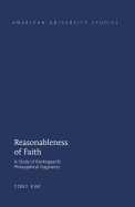 Reasonableness of Faith: A Study of Kierkegaard's "Philosophical Fragments"