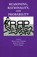 Reasoning, Rationality and Probability: Volume 183