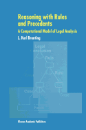Reasoning with Rules and Precedents: A Computational Model of Legal Analysis
