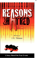 Reasons for Hatred: A Story Based on True Events