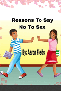 Reasons to say no to sex