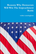 Reasons Why Democrats Will Win The Impeachment Battle