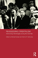 Reassessing Orientalism: Interlocking Orientologies During the Cold War