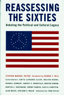 Reassessing the Sixties: Debating the Political and Cultural Legacy