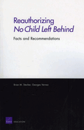 Reauthorizing No Child Left Behind: Facts and Recommendations