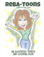 Reba-toons, An Illustrated Tribute and Coloring book: an illustrated tribute to Reba Mcentire