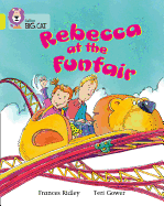 Rebecca at the Funfair: Band 03/Yellow