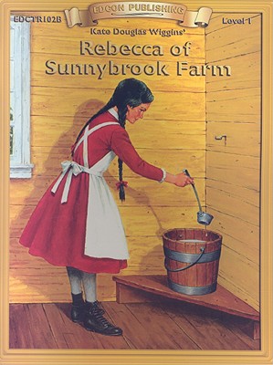 Rebecca of Sunnybrook Farm - Wiggins, Kate Douglas, and Brennan, Kathryn L (Editor)