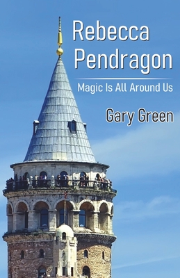 Rebecca Pendragon - Green, Gary