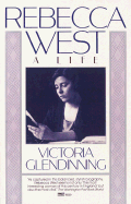 Rebecca West: A Life - Glendinning, Victoria