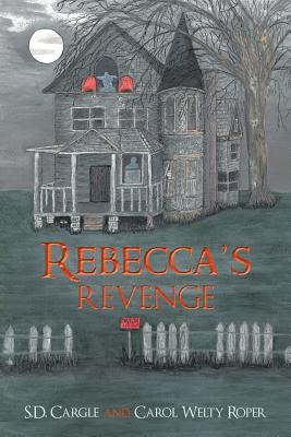 Rebecca's Revenge - Cargle, S D, and Roper, Carol Welty