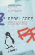 Rebel Code: Linux and the Open Source Revolution