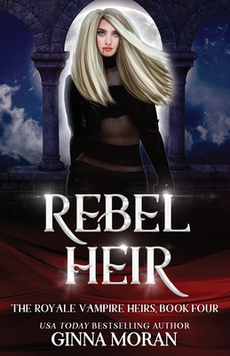 Rebel Heir - Moran, Ginna