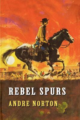 Rebel Spurs - Norton, Andre