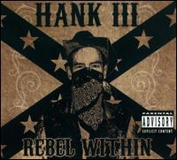 Rebel Within - Hank Williams III