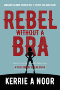 Rebel Without A Bra: A Sci Fi Comedy Where Women Wield the Whip