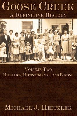 Rebellion, Reconstruction and Beyond - Heitzler, Michael J, and Kirchner, Nancy Paul (Editor)